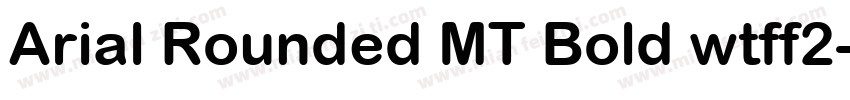 Arial Rounded MT Bold wtff2字体转换